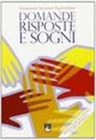 Domande risposte e sogni. La saggezza di chi ha radici lontane