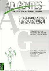 Ad gentes (2008). Vol. 1: Chiese indipendenti e nuovi movimenti cristiani in Africa.