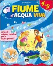 Fiume d'acqua viva. Corso di religione. Per il 2° ciclo. Con espansione online