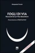 Fogli di via. Racconti di un vice questore. Con nuovi racconti