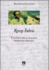 Renzo Fabris. Una vita per il dialogo cristiano-ebraico