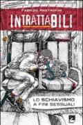 Intrattabili. Lo schiavismo a fini sessuali