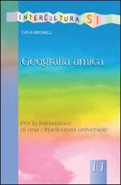 Geografia amica. Per la formazione di una cittadinanza universale