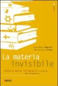 Materia invisibile. Storia delle religioni a scuola. Una proposta (La)