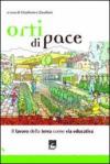 Orti di pace. Il lavoro della terra come via educativa