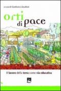 Orti di pace. Il lavoro della terra come via educativa