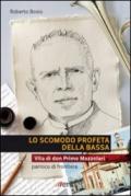 Scomodo profeta della Bassa. Vita di don Primo Mazzolari, parroco di frontiera (Lo)