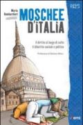 Moschee d'Italia. Il diritto al culto. Il dibattito sociale e politico