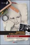 Barbiana o dell'inclusione. Un allievo racconta