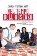 Nel tempo dell'assenza. Padre Mariano Ponzinibbi, missionario del Pime in Bangladesh e Cambogia