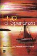 Luci di speranza. Testimoni dell'avventura della fede