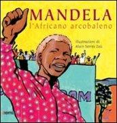 Mandela. L'africano arcobaleno