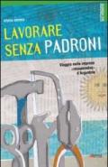 Lavorare senza padroni. Viaggio nelle imprese «recuperadas» d'Argentina