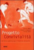 Progetto convivialità. Un'etica pubblica per l'Italia plurale