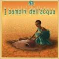 Bambini dell'acqua (I)