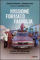 Missione formato famiglia. Lettere dal Venezuela. Un'esperienza fidei donum laica