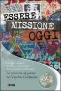 Essere missione oggi. Una comunità missionaria si interroga. La presenza ad gentes nel Vecchio Continente