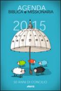 Agenda biblica e missionaria 2015. 50 anni di concilio. Ediz. plastifica