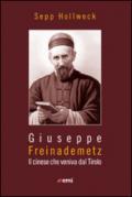 Giuseppe Freinademetz. Il cinese che veniva dal Tirolo