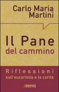 Il pane del cammino. Riflessioni sull'eucaristia e la carità