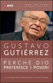 Perché Dio preferisce i poveri. La teologia della liberazione è sempre attuale