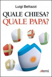 Quale Chiesa? Quale papa?