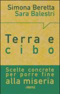 Terra e cibo. Scelte concrete per porre fine alla miseria