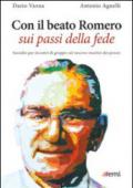 Con Romero sui passi della fede. Sussidio catechetico-pastorale sul vescovo martire dei poveri