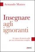 Insegnare agli ignoranti. Imparare è nascere di nuovo