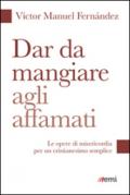 Dar da mangiare, dar da bere. La carità è conveniente