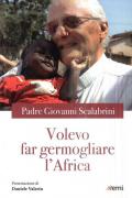 Volevo far germogliare l'Africa