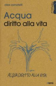 Acqua. Diritto alla vita. Il Parlamento rispetti il referendum