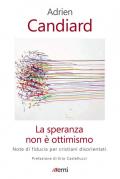 La speranza non è ottimismo. Note di fiducia per cristiani disorientati