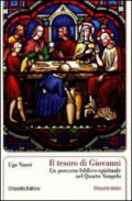 Il tesoro di Giovanni. Un percorso biblico-spirituale nel Quarto Vangelo