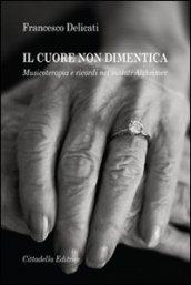 Il cuore non dimentica. Musicoterapia e ricordi nei malati Alzheimer