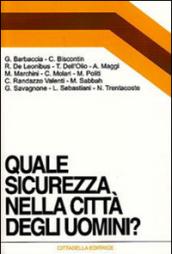 Quale sicurezza nella città degli uomini?