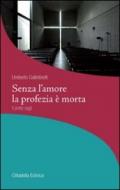 Senza l'amore la profezia è morta. Il prete oggi