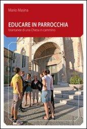 Educare in parrocchia. Istantanee di una Chiesa in cammino