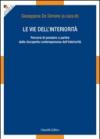 Le vie dell'interiorità. Percorsi di pensiero a partire dalla riscoperta contemporanea dell'interiorità