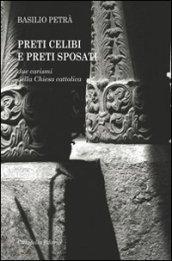 Preti celibi e preti sposati. Due carismi della Chiesa cattolica