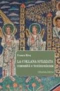 La collana spezzata. Comunità e testimonianza