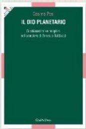 Il Dio planetario. Cristianesimo e religioni nel pensiero di Ernesto Balducci