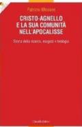 Cristo-agnello e la sua comunità nell'Apocalisse. Storia della ricerca, esegesi e teologia