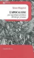 L'Apocalisse. Per una lettura profetica del tempo presente