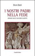 I nostri padri nella fede. Abramo, Isacco, Giacobbe, Giuseppe