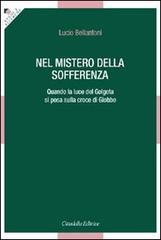 Nel mistero della sofferenza. Quando la luce del Golgota si posa sulla croce di Giobbe