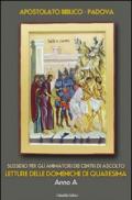 Sussidio per gli animatori dei centri di ascolto. Letture delle domeniche di Quaresima. Anno A