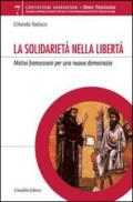 La solidarietà nella libertà. Motivi francescani per una nuova democrazia