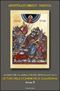 Letture delle domeniche di Quaresima - Anno B. Sussidio per gli animatori dei Centri di ascolto