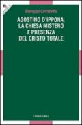 Agostino d'Ippona: la Chiesa mistero e presenza del Cristo totale